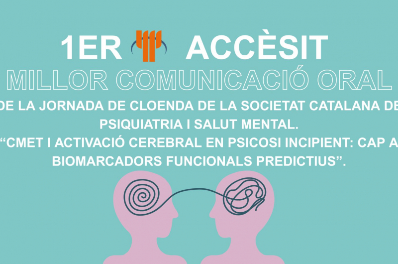 Primer accèsit millor comunicació oral de la jornada de cloenda de la Societat Catalana de Psiquiatria i Salut Mental. 